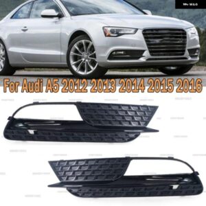 車用フロント バンパー フォグランプ グリル フォグランプ カバー レーシング グリル グリル アウディ A5 2012 - 16 8T0807681H 8T0807682H