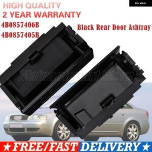 ブラック 左右リアドア灰皿 アウディ A6 C5 C6 S6 AVANT QUATTRO Q7 RS6 VW CADDY 4B0857406B 4B0857405B - Right　Rear