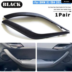 BMW サイド車インナードアパネルハンドルプルトリムカバー 自動 インテリア ドアハンドル カバー X1 E84 2010-2016 - black set