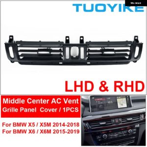 BMW LHD RHD 車フロント左右中央 AC エアベント グリル アウトレット カバー パネル トリム X5 X6 X5M X6M F15 F16 F85 F86 2014-19 - Middle AC Vent