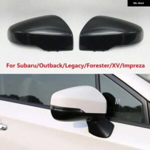 スバル 未塗装カーウイングドアサイドバックミラー カバー キャップ蓋 アウトバックレガシィフォレスター XV クロストレックインプレッサ 201