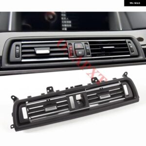 LHD リア/左/右/中央 エアコン グリル ACベント アウトレット パネ??ル BMW 5シリーズ F10 F11 F18 520I 523I 525I 528I 535I