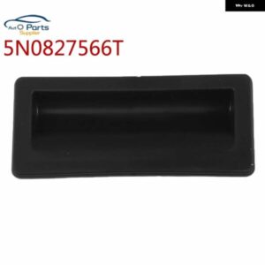 アウディ 5N0827566T 車リアトランクロックリリースハンドルスイッチ VW SEAT SKODA A1 A3 A4 A5 A6 A7 Q3 Q5 Q7 YETI