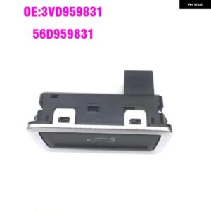 アウディ A4 B8 A6 C7 A8 Q7 VW パサート オクタビア SUPERB 電動トランクリッドロックスイッチ プッシュボタン 56D959831F