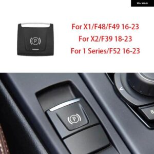 BMW 電子ハンドブレーキ パーキング ブレーキ スイッチ ボタン 車 X1 F48 F49 1シリーズ F52 X2 F39 61316822523