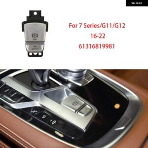 BMW 電子ハンドブレーキ パーキング ブレーキ スイッチ ボタン 車 7シリーズ/G11/G12 16-22 61316819981