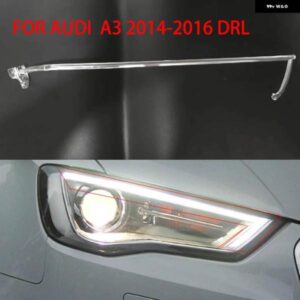 アウディ A3 2013-2015 DRL ヘッドライト ライトガイドプレート デイタイム ランニングライト チューブ車 デイタイム ランニングライト バー