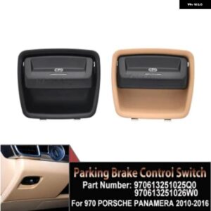 ポルシェ OEM 970613251026W0 970613251025Q0 パナメーラ 970 2010-2016 黒ベージュ電子 パーキング ブ