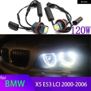 BMW 120ワット LED 車 エンジェルアイズ マーカー ライト電球 X5シリーズ E53 3.0I 4.4I 4.6IS 4.8IS M54 M62 N62 2000-2006