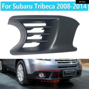 スバル フォグランプ カバー グリルベゼル トライベッカ 2008-14 フロント牽引ヒッチフックバンパー カバー 57731XA13A