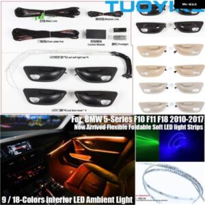 BMW 9 / 18色 インテリア LED アンビエントライト 折りたたみ式柔軟なソフトストリップムード 装飾 5 F10 F11 F18 2010-17