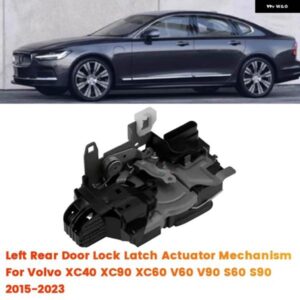 ボルボ 左リアドアロック アクチュエーター ラッチ機構 31462448 XC40 XC90 XC60 V90 S60 S90 2015-2023 32131412 LHD