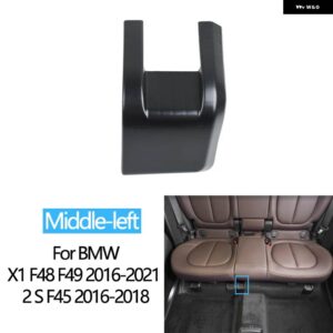 BMW LHD RHD 車リアシート レール スライディング トラック ボンネット トリムカバー X1 X2 2シリーズ F48 F49 F39 F45 2016-2021 - Middle-left 1pc