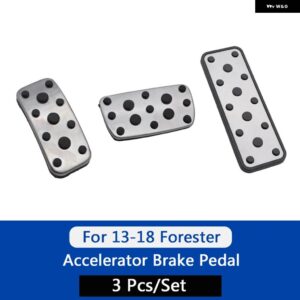 スバル アクセルブレーキ フットレスト ガスペダル パッド ステンレス ゴムカー フォレスター 13-18 19-24 XV 2018-2022 - Forester 13-18 3Pcs