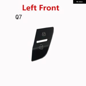 アウディ ドアロックスイッチカバー キーボタン Q7 2007-2015 - Left Front