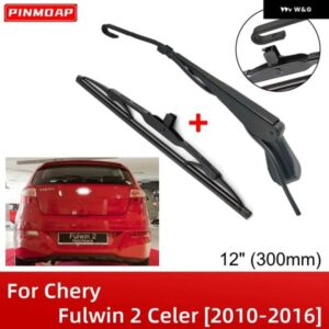 12インチ 300MM リア ワイパー ブレードアームセットキット CHERY FULWIN 2 CELER 2010-2016 フロントガラス テールゲート ウィンドウ レインブラシ