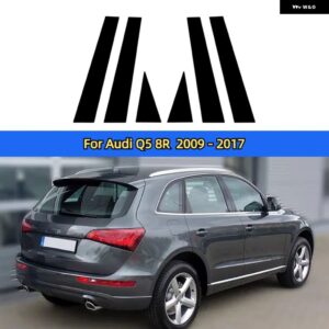 アウディ 窓ドア列 B C ピラー ポストカバー トリム A4 B8/8K A6 C7 4G Q3 SUV F3 Q5 8R 装飾 ステッカー - For Q5 8R 2009-2017