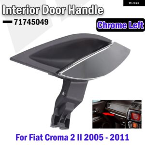 左/右側 フロントリア インテリアドアハンドル クローム 71745049 フィアットクロマ 2 II 2005-09-2011 - Left