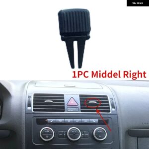 VW トゥーラン 2005-2015 フロント ダッシュボード A/C ベントパドルキット エアコン アウトレット ピックタブクリップ - 1PC Middel Right