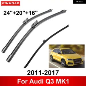 3PCS カー ワイパー アウディ Q3 MK1 2011-2017 フロントリア ワイパー ブレード ブラシ 自動車アクセサリー 2011 - 16