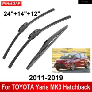 3PCS カー ワイパー トヨタ YARIS MK3 ハッチバック 2011-2019 フロントリア ワイパー ブレード ブラシ 自動車アクセサリー 2011