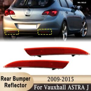 1ペア リア バンパー リフレクター VAUXHALL ASTRA J 2009-2015 ABS バック左 用右リア リフレクター シグナル バルブ 無 13262017