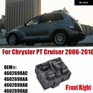 4602698AA 車フロント右ドアウィンドウ スイッチ クライスラー PT クルーザー 2006 2007 2008-2010 4602698AC 4602698AB 4602698AD