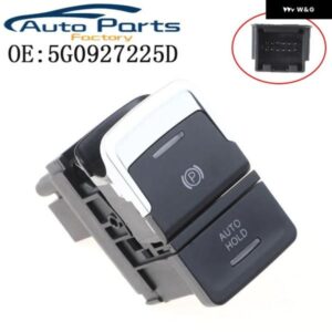 5G0927225D 電子ハンドブレーキオートホールドスイッチ ボタン 車 VW ゴルフ 7 GTI MK7 2013 2014 2015 E- ゴルフ 2014 2015 2016