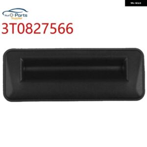 3T0827566 トランクリッドロックプッシュボタン テールゲート ハッチトランクハンドルスイッチ シュコダスーパーブ 2009-2014