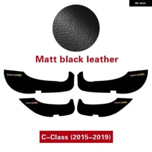 ドアアンチキックパッド ステッカー 超薄型革 PVC ドアサイドエッジフィルム メルセデス W204 W205 W213 C E クラス - C class 15-19 Matt