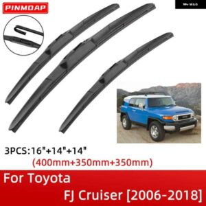 OEM品質プレミアムオールシーズン トヨタ FJクルーザー 2006-2018 16インチ+14インチ+14インチ フロントリア ワイパー ブレードブラシカッターアクセサリー