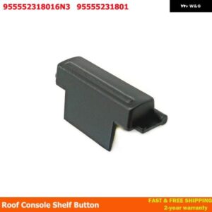 95555231801 車用ルーフ コンソール ボタン ポルシェ カイエン 955 9PA メガネ ケース ボックス サンルーフスイッチ 955 552 318 016 N3