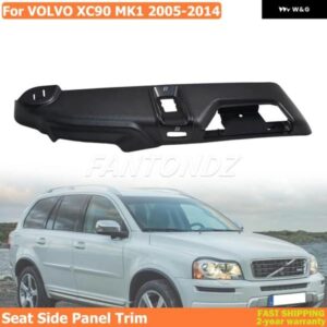 39866788 ブラック フロント左シートサイド パネル トリム プラスチック VOLVO XC90 MK1 2007-2016
