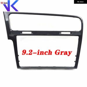 ピアノカラーブラック ゴルフ MK7 トリム 8インチ9インチスクリーン ベゼル ゴルフ 7 CD ラジオ プレート 装飾 フレーム パネル - 9.2-inch Gray