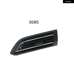 車用 エアベント フロント ダッシュボード エアコン 用エア アウトレット 左右中央エア アウトレット プジョー 308 308S 408 2014-2019 - 1 piece Right