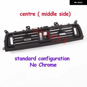 LHD リア/左/右/中央 エアコン グリル ACベント アウトレット パネ??ル BMW 5シリーズ F10 F11 F18 520I 523I 525I 528I 535I - centre NO chrome