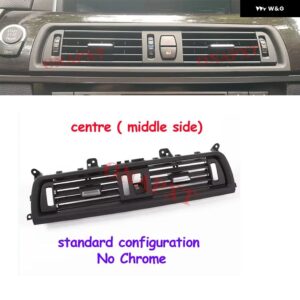 LHD リア/左/右/中央 エアコン グリル ACベント アウトレット パネ??ル BMW 5シリーズ F10 F11 F18 520I 523I 525I 528I 535I - centre NO chrome2