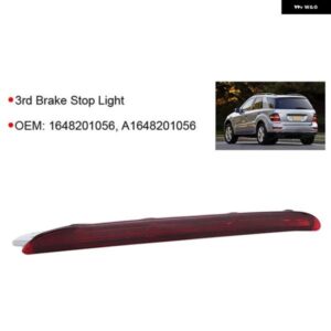 3RD ブレーキライト ストップランプ アセンブリ A1648201056 メルセデス ベンツ ML クラス W164 2005-2011 リアブレーキ