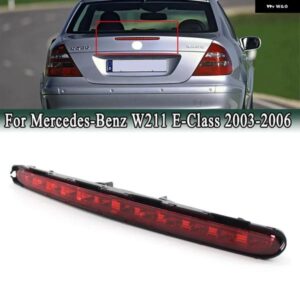 メルセデス ベンツ E クラス W211 2003-2006 LEDリアハイ マウント サードテール ブレーキライト ストップシグナルランプ A2118201556