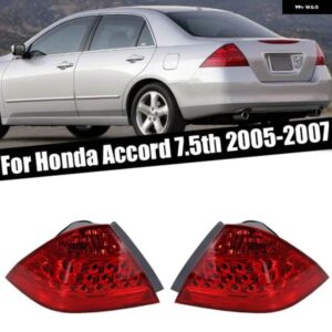 ホンダ アコード 7.5TH US バージョン 2005 2006 2007 カーアクセサリー テールライト リア テールライト ブレーキランプ ハウジング バルブ 無