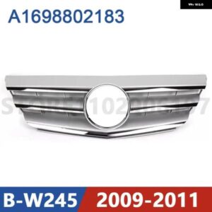 2009-2011 W245 メルセデス ベンツ B150 B170 B180 B200 フロント バンパー ラジエーター グリル メッシュ ミドルネット グリッド A1698802183 1698802183