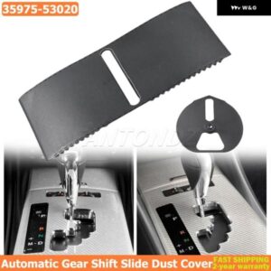 オートマチック ギア シフト スライドダストカバー 35975-53020 レクサス IS350 IS250 IS300 2006-2012 ES240 ES250 ES300 2006-2014 3597553020