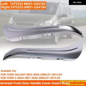 アームレスト フロント ドアハンドル カバー インサート ベゼル フォード ギャラクシー MK3 S-MAX WA6 1475334 6M21-U24185 1475333 6M21-U24184-BBSMDM