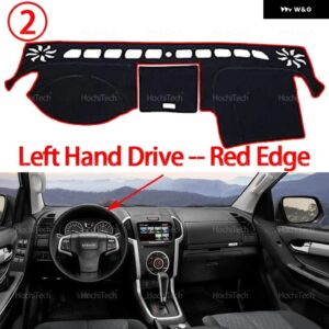 車 ダッシュボード カバー ダッシュボード マット カーペット ISUZU MU X D-MAX 2012-2018 サンシェード クッション 滑り止めアクセサリー - Left Hand Red Edge
