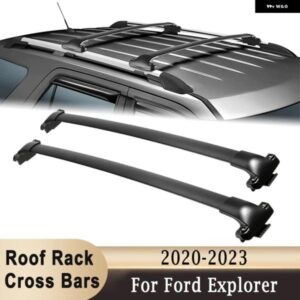 ルーフラッククロスバー フォード エクスプローラー 2020-2023 アルミ製 ルーフトップカーゴ キャリア キャリア ラック ホルダー クロスバー 75KG 荷重