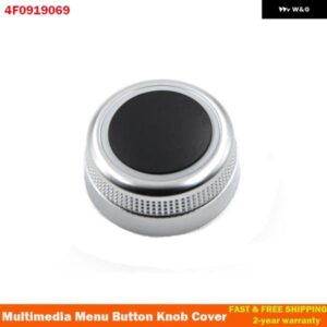 マルチメディア MMIロータリーノブメインメニューボリュームスイッチカバー アウディ A6 C6 S6 ALLROAD Q7 A8 S8 4F0919069 4F0 919 069