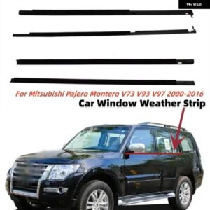 4個 ウィンドウガラス ウェザーストリップ サイドドア アウター モールディング トリム シーリングベルト 三菱 パジェロ モンテロ V73 V93 V97 2000-2016